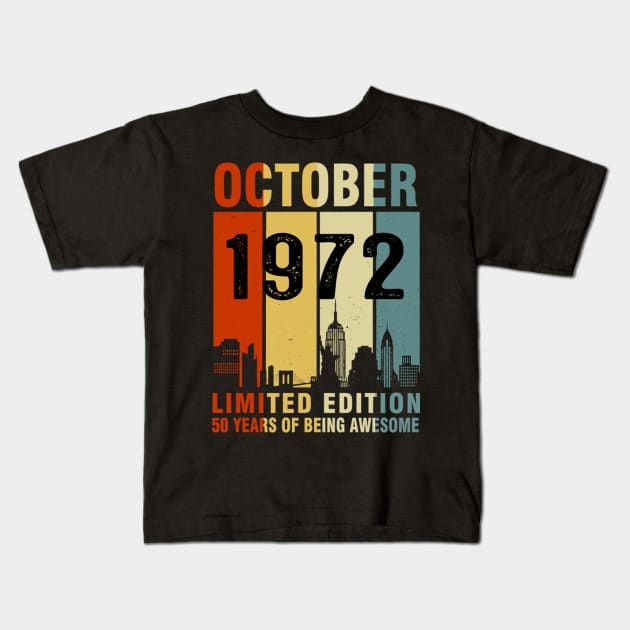 October 1972 Limited Edition 50 Years Of Being Awesome Kids T-Shirt by tasmarashad